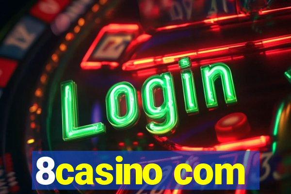 8casino com